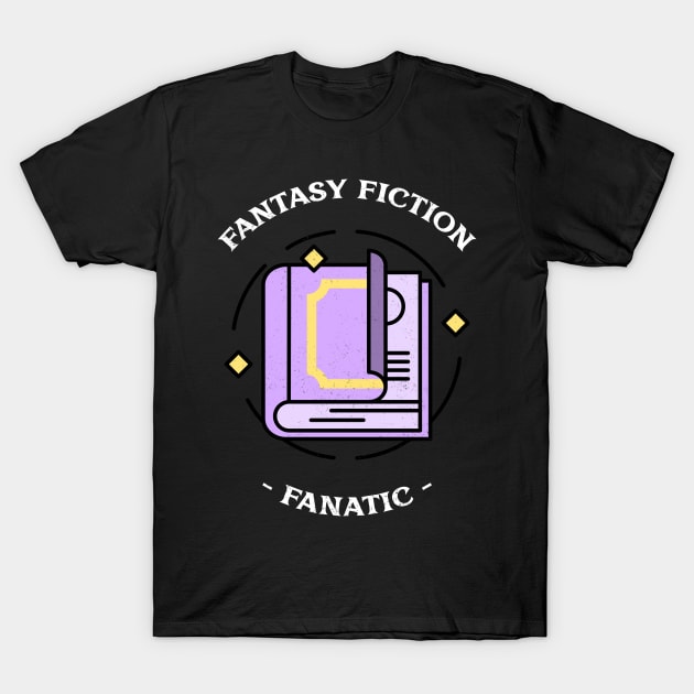 Fantasy Fiction Fanatic Writers Book Club T-Shirt by RareLoot19